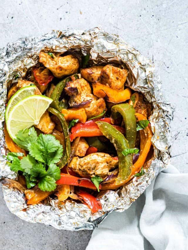 Quick and Easy Chicken Fajita Foil Packets Story