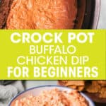 2 pictures of buffalo chicken dip, in a crock pot and in a serving bowl