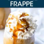 CARAMEL FRAPPE IN A GLASS WITH WHIPPED CREAM ON TOP